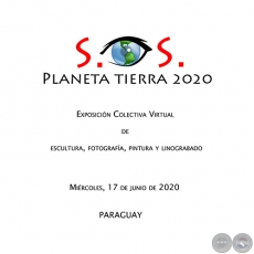 S.O.S. PLANETA TIERRA 2020 - EXPOSICION VIRTUAL DE ARTE - Mircoles, 17 de Junio de 2020
